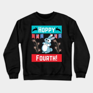 Hoppy Fourth 4th of July Fourth Independence Day Rabbit Bunny Lover Gifts Crewneck Sweatshirt